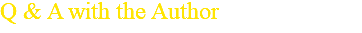 Q & A with the Author
